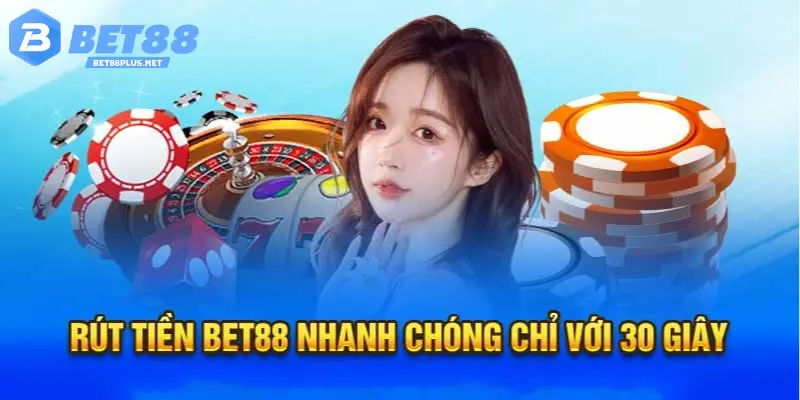 Những lợi ích cược thủ có được khi lựa chọn rút tiền BET88